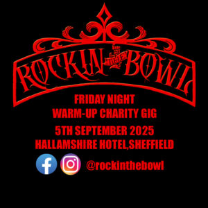 Rockin the Bowl Charity Warm-up Gig @ Hallamshire Hotel (5/9/2025)