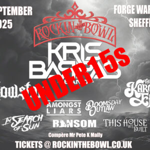 Rockin’ The Bowl 2025 @ The Forge, Sheffield (Sat 6/9/2025) - UNDER 15s